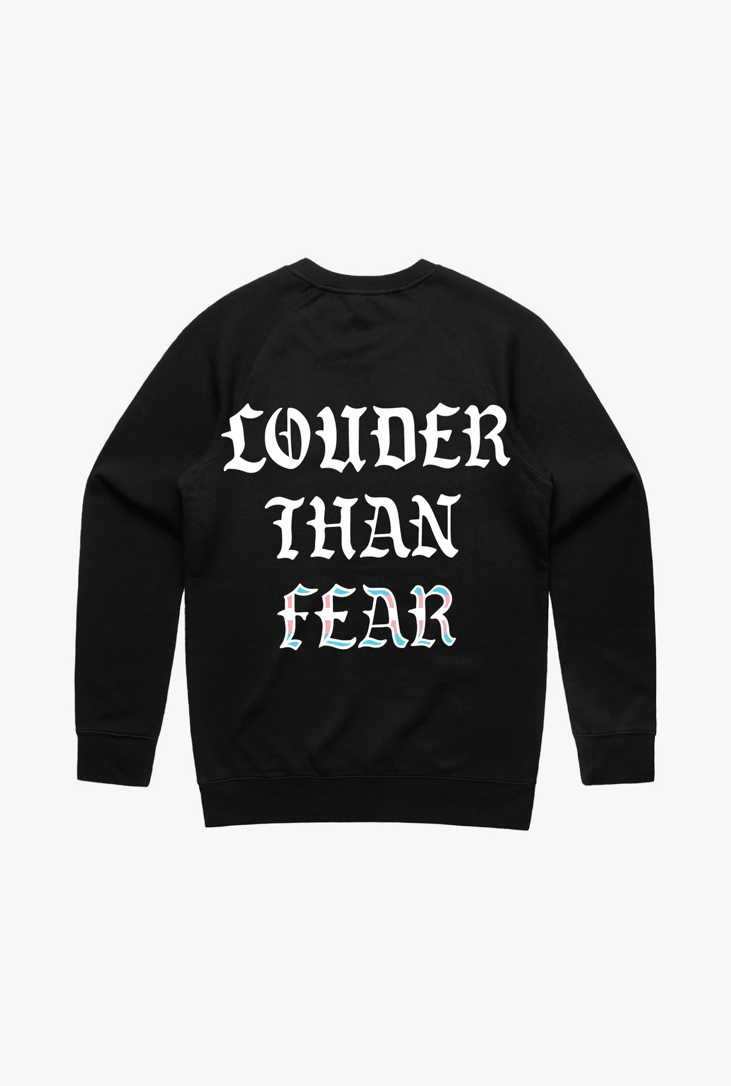 "Louder Than Fear" Crewneck - Black